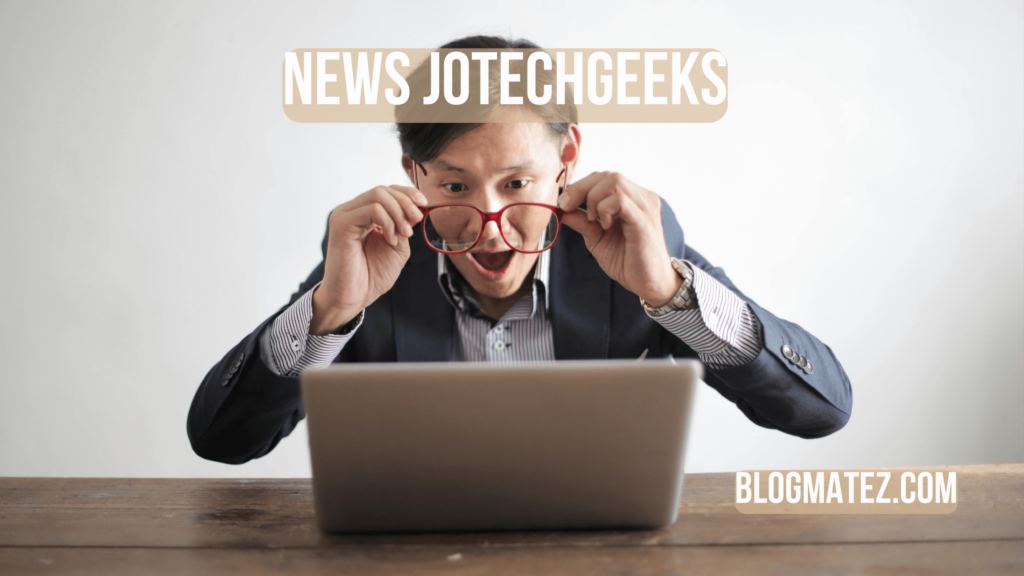 news jotechgeeks